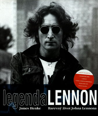 Legenda Lennon : barevný život Johna Lennona /