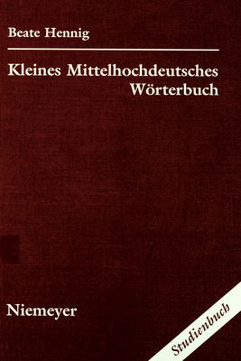 Kleines Mittelhochdeutsches Wörterbuch /