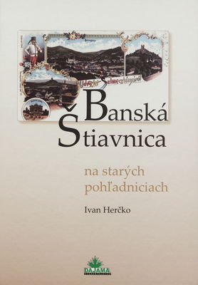 Banská Štiavnica na starých pohl'adniciach /