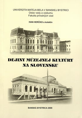 Dejiny múzejnej kultúry na Slovensku /