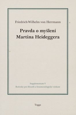Pravda o myšlení Martina Heideggera /