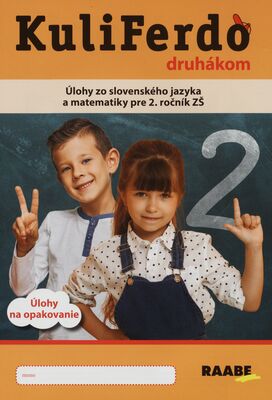 KuliFerdo druhákom : úlohy zo slovenského jazyka a matematiky pre 2. ročník ZŠ /