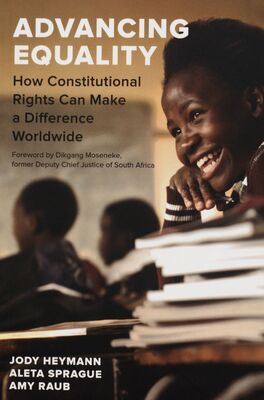 Advancing Eeuality : how constitutional rights can make a difference worldwide /