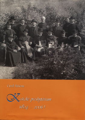 Dejiny košického arcibiskupstva. VI, Košické presbytérium (1804-2006) /
