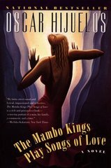 The mambo kings play songs of love : [a novel] /