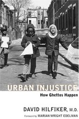 Urban injustice : how ghettos happen /