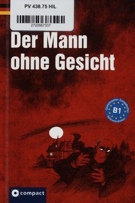 Der Mann ohne Gesicht : Lernkrimi Deutsch. B1 /