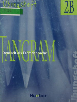 Tangram 2B : Deutsch als Fremdsprache : Übungsheft /