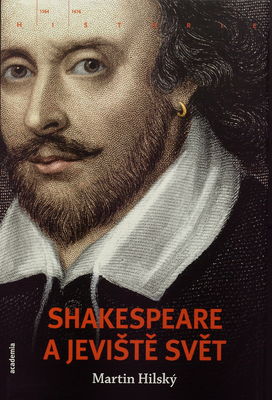 Shakespeare a jeviště svět /