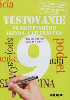 Testovanie 9 : testy zo slovenského jazyka a literatúry pre 9. ročník základnej školy /
