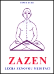 Zazen. : Léčba zenovou meditací. /
