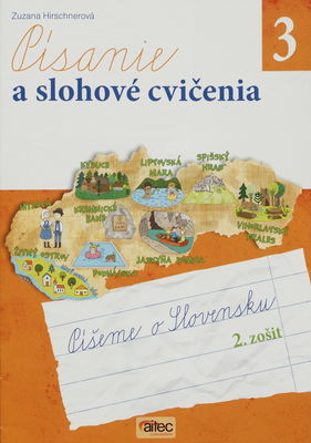 Písanie a slohové cvičenia 3 : píšeme o Slovensku. 2. zošit /