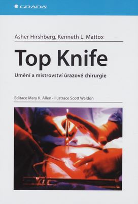 Top knife : umění a mistrovství úrazové chirurgie /