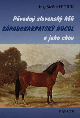 Pôvodný slovenský kôň západokarpatský hucul a jeho chov /