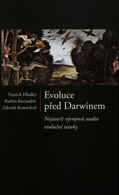 Evoluce před Darwinem : nejstarší vývojová stadia evoluční nauky /