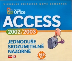 Microsoft Access 2002/2003 : jednoduše, srozumitelně, názorně /