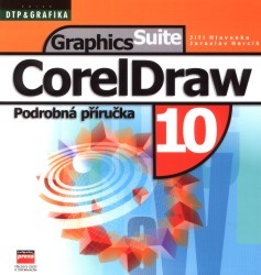 CorelDraw 10. : Podrobná příručka. /