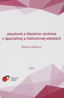 Jazyková a literárna výchova v špeciálnej a inkluzívnej edukácii /