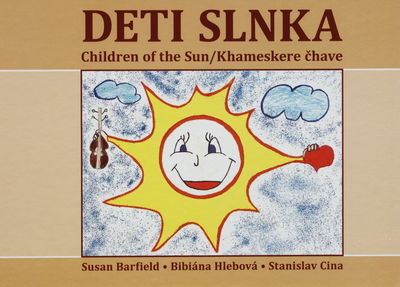 Deti slnka : [adaptácia rovnomernej rómskej rozprávky D. Hivešovej-Šilanovej z knihy Vtáčatko Koráločka] /