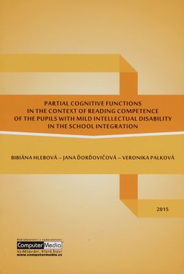 Partial cognitive functions in the context of reading comptetence of the pupil with mild intellectual disability in the school integration /