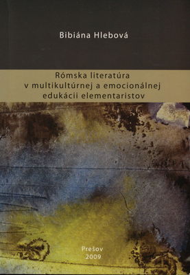 Rómska literatúra v multikultúrnej a emocionálnej edukácii elementaristov /