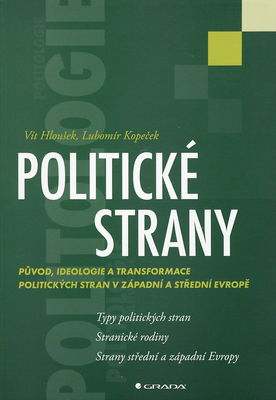 Politické strany : původ, ideologie a transformace politických stran v západní a střední Evropě /
