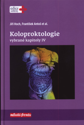 Koloproktologie : vybrané kapitoly IV /