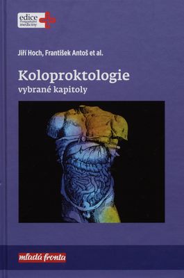 Koloproktologie : vybrané kapitoly /