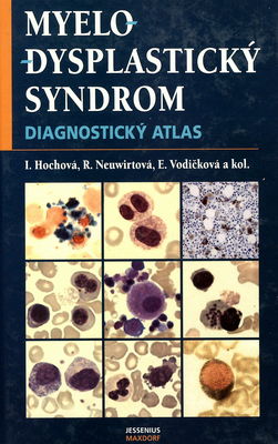 Myelodysplastický syndrom : diagnostický atlas /
