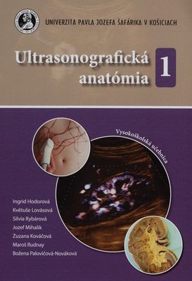 Ultrasonografická anatómia 1 : vysokoškolská učebnica /