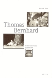 Thomas Bernhard : portrét spisovatele a dramatika /