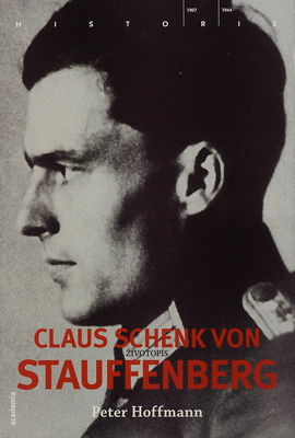 Claus Schenk von Stauffenberg : životopis /