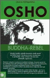 Osho : Buddha - rebel, který se nikdy nenarodil a nikdy nezemřel /