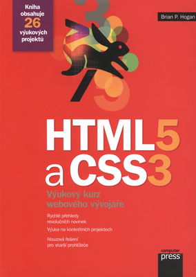HTML5 a CSS3 : výukový kurz webového vývojáře /