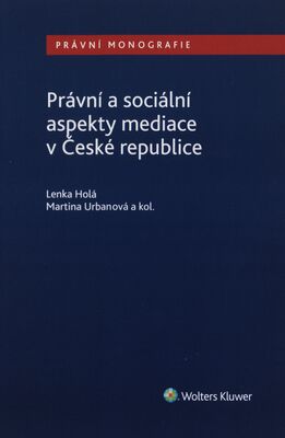 Právní a sociální aspekty mediace v České republice /