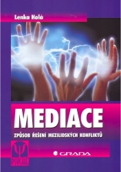 Mediace. : Způsob řešení mezilidských konfliktů. /