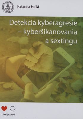 Detekcia kyberagresie - kyberšikanovania a sextingu /