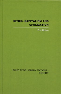 Cities, capitalism and civilization /