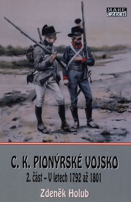 C.k. pionýrské vojsko. 2. část, V letech 1792 až 1801 /