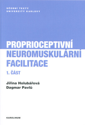 Proprioceptivní neuromuskulární facilitace. 1. část /