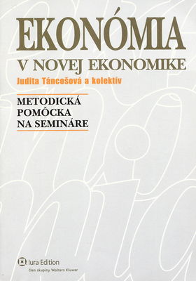 Ekonómia v novej ekonomike : metodická pomôcka na semináre /