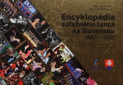 Encyklopédia súťažného tanca na Slovensku 1957-2017 /