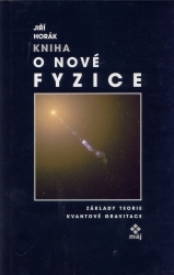 Kniha o nové fyzice : základy teorie kvantové gravitace /