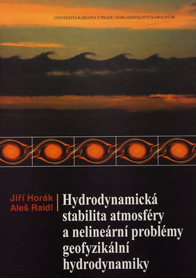 Hydrodynamická stabilita atmosféry a nelineární problémy geofyzikální hydrodynamiky /