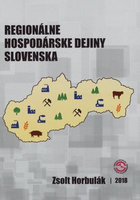 Regionálne hospodárske dejiny Slovenska /