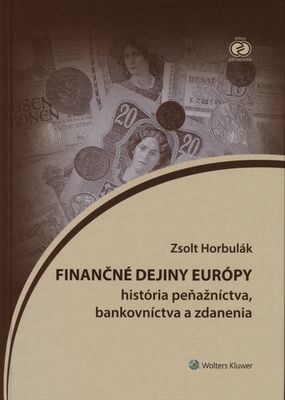 Finančné dejiny Európy : história peňažníctva, bankovníctva a zdanenia /