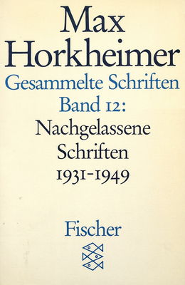 Gesammelte Schriften. Bd. 12, Nachgelassene Schriften 1931-1949 /
