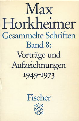 Gesammelte Schriften. Bd. 8, Vorträge und Aufzeichnungen 1949-1973 /