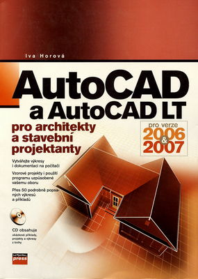AutoCAD a AutoCAD LT pro architekty a stavební projektanty /