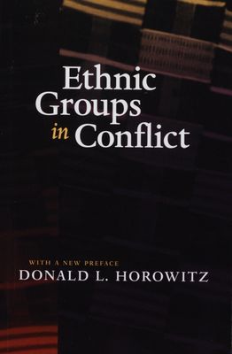 Ethnic groups in conflict : with a new preface /